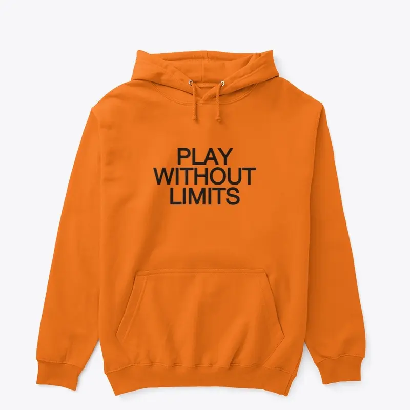 Play without limits